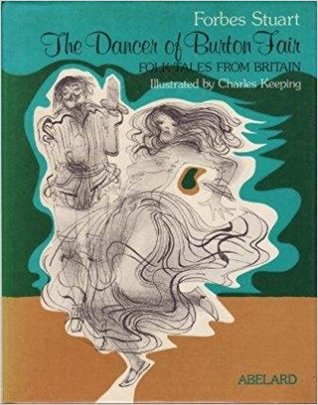 The Dancer of Burton Fair: Folk tales from Britain