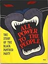 All Power to the People. The Story of the Black Panther Party