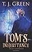 Tom's Inheritance (Tom's Arthurian Legacy #1)