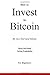 How To Invest In Bitcoin: B...