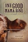 One Good Mama Bone