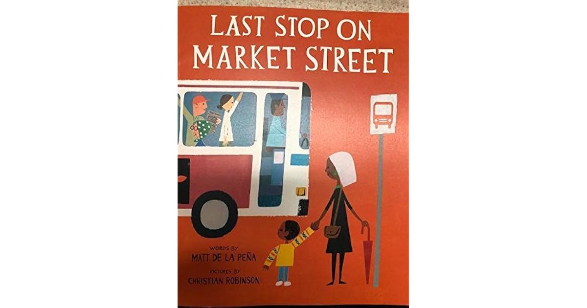 Last Stop on Market Street by Matt de la Pena