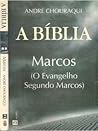 A Bíblia: Marcos (O Evangelho Segundo Marcos) A Bíblia: Marcos (O Evangelho Segundo Marcos)