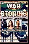 War Stories: Volume 3: Of Two People Who Went From Breaking Laws to Making Laws