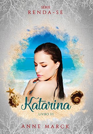 Katarina - Livro 3 - série Renda-se (Portuguese Edition)