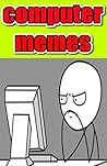 Memes: Computer F...