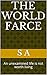 The World Farce: An unexami...