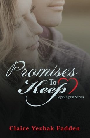 Promises to Keep (Begin Again Series)