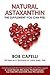 Natural Astaxanthin "The Supplement You Can Feel" by Bob Capelli