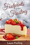 Footprints in the Frosting by Laura Pauling