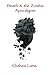 Death & the Zombie Apocalyp...