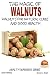 The Magic of Walnuts - Walnuts for Natural Cures And Good Health