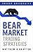 Bear Market Trading Strategies by Matthew R. Kratter