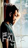 Me haces falta (Spanish Edition)
