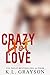 Crazy Hot Love (Dirty Dicks, #2)