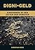 Digni-Geld - Einkommen in den Zeiten der Roboter (German Edition)