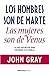 Los hombres son de Marte, las mujeres son de Venus: La guía definitiva para entender a tu pareja