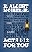 Acts 1-12 For You by R. Albert Mohler Jr.