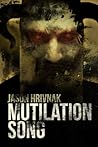 Mutilation Song by Jason Hrivnak