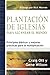 Plantación de Iglesias para Alcanzar el Mundo by Craig Ott