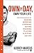 OWN DAY OWN YOUR LIFE TPB by Aubrey Marcus
