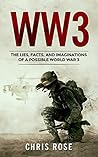 WW3: The Lies, Facts, and Imaginations of a Possible World War 3 (nuclear warfare)