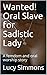 Wanted! Oral Slave for Sadi...