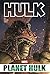 Hulk: Planet Hulk Omnibus