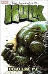 The Incredible Hulk, Vol. 7: Dead Like Me