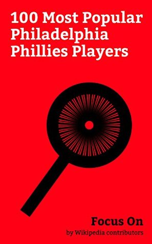 Focus On: 100 Most Popular Philadelphia Phillies Players: Ryan Howard, Bob Uecker, Jim Bunning, Curt Schilling, Lenny Dykstra, Dallas Green (baseball), ... Martínez, Chase Utley, Tug McGraw, etc.