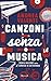 Canzoni senza musica