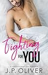 Fighting For You (Fighting For Love #1)