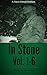 In Stone Vol. 1-6: The Firs...