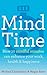 Mind Time: How ten mindful minutes can enhance your work, health and happiness