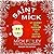 Saint Mick: My Journey from Hardcore Legend to Santa's Jolly Elf