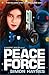 Peace Force (Harriet Walsh, #1)