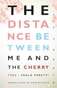 The Distance Between Me and the Cherry Tree