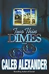 Two Thin Dimes: A Novel