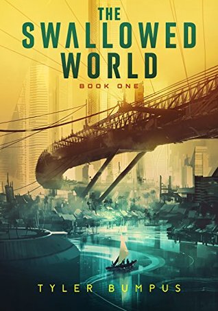The Swallowed World (The Swallowed World #1)