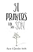 31 Prayers For My Son: Seeking God's Perfect Will For Him (Daily Prayer, Christian Parenting Books, Prayer Book For Parents, prayers for children, How to Pray For Your Children)