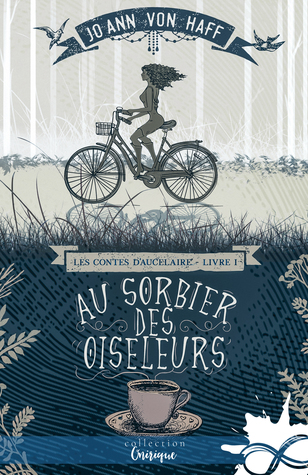 Au Sorbier des Oiseleurs (Les Contes d'Aucelaire, #1)
