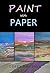 Paint with Paper by Derek Phoenix