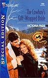 The Cowboy's Gift-Wrapped Bride by Victoria Pade
