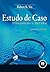 Estudo de Caso. Planejamento e Métodos