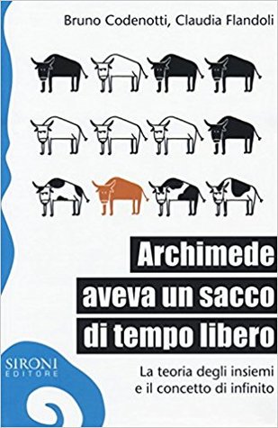 Archimede aveva un sacco di tempo libero. La teoria degli insiemi e il concetto di infinito