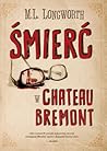 Śmierć w Chateau Bremont by M.L. Longworth