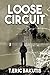 Loose Circuit