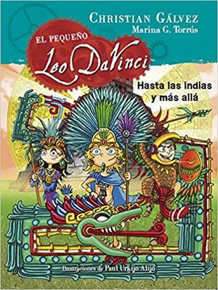 Hasta las Indias y más allá (El pequeño Leo Da Vinci, #9)