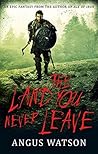 The Land You Neve...