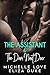 The Assistant / The Dom Next Door by Michelle Love